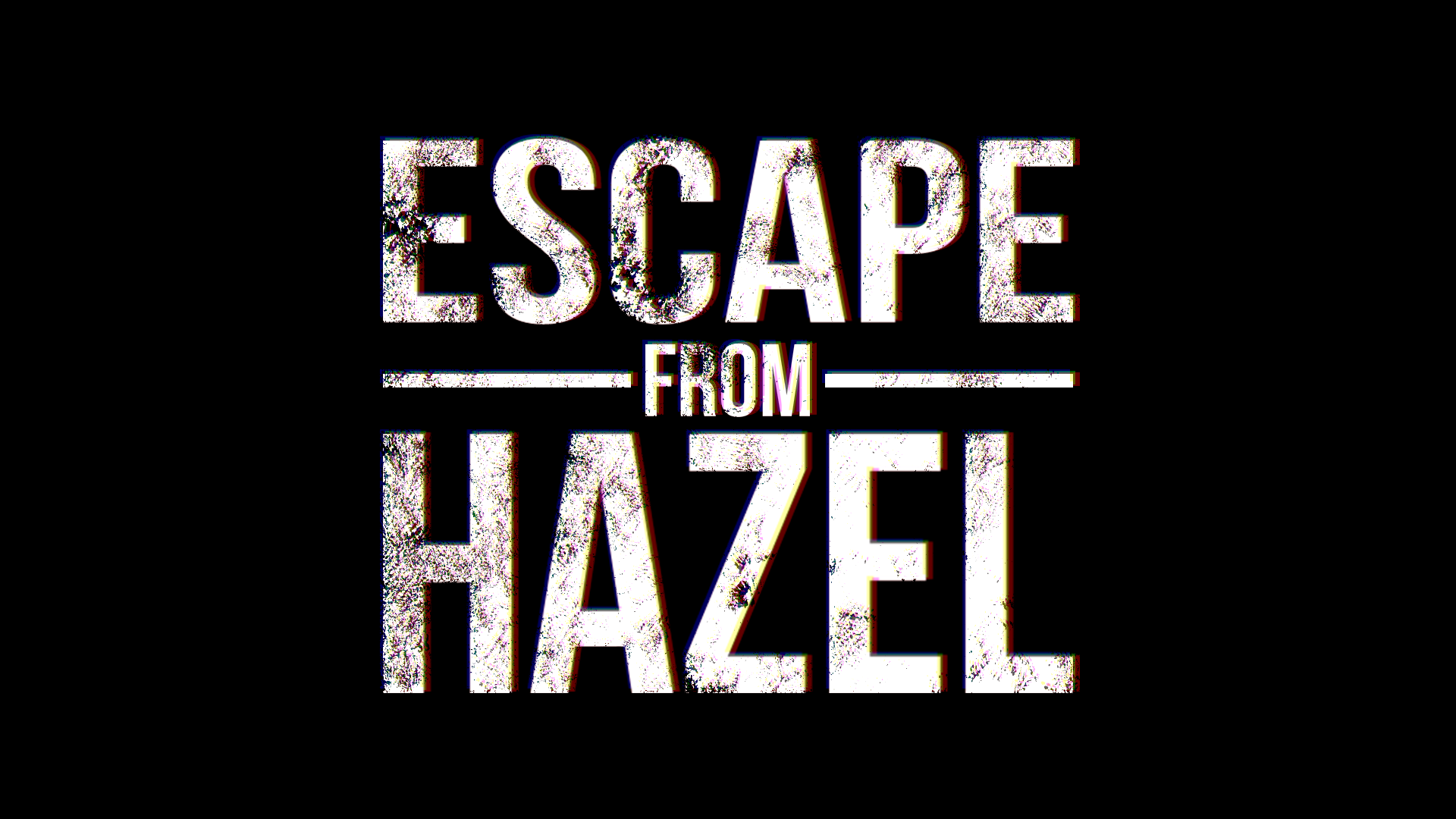 Escape From Hazel